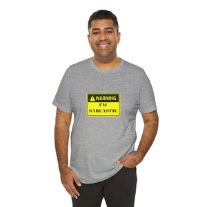 Sarcastic Humor Unisex Jersey Short Sleeve Tee