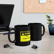 Load image into Gallery viewer, Sarcastic Humor Mug 11oz