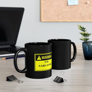 Sarcastic Humor Mug 11oz