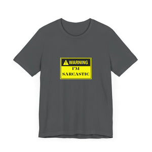 Sarcastic Humor Unisex Jersey Short Sleeve Tee