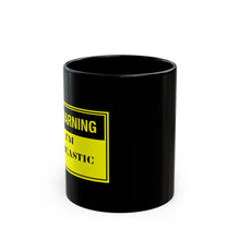 Load image into Gallery viewer, Sarcastic Humor Mug 11oz