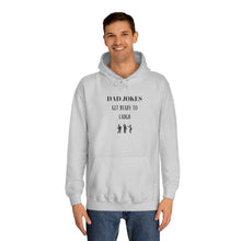 Load image into Gallery viewer, Dad Humor Unisex College Hoodie