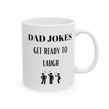 Load image into Gallery viewer, Dad Humor Ceramic Mug,  11 oz