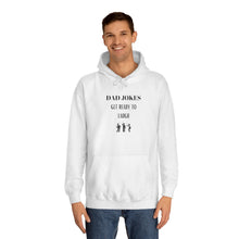 Load image into Gallery viewer, Dad Humor Unisex College Hoodie